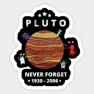 Never Forget Pluto Shirt. Funny Alien Retro Style, Science Tee Sticker